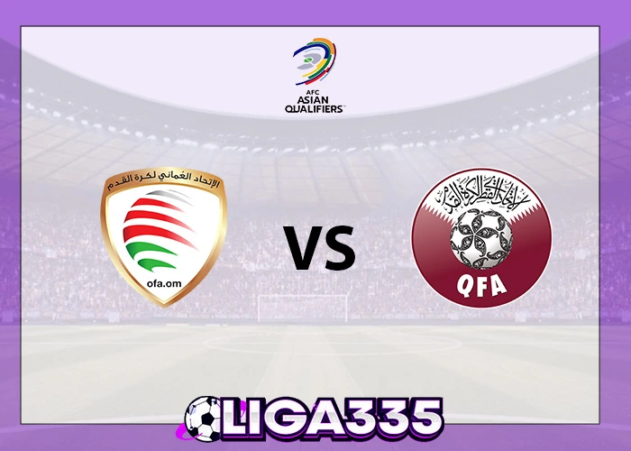 Prediksi AFC, 08 Oktober 2025: Oman vs Qatar LIGA335