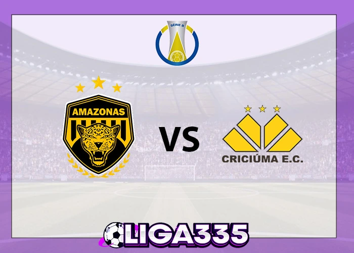 Prediksi Brazil Serie B, 08 Oktober 2025: Amazonas FC vs Criciuma Esporte LIGA335