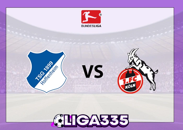 Prediksi Bundesliga, 05 Oktober 2025: Hoffenheim vs FC Köln LIGA335