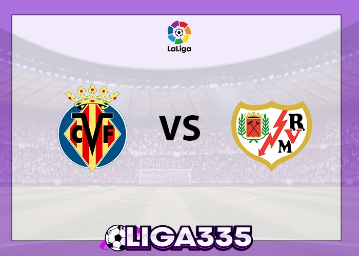 Prediksi La Liga, 01 November 2025: Villarreal CF vs Rayo Vallecano LIGA335