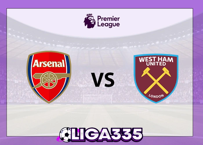 Prediksi Liga Premier, 04 Oktober 2025: Arsenal vs West Ham LIGA335