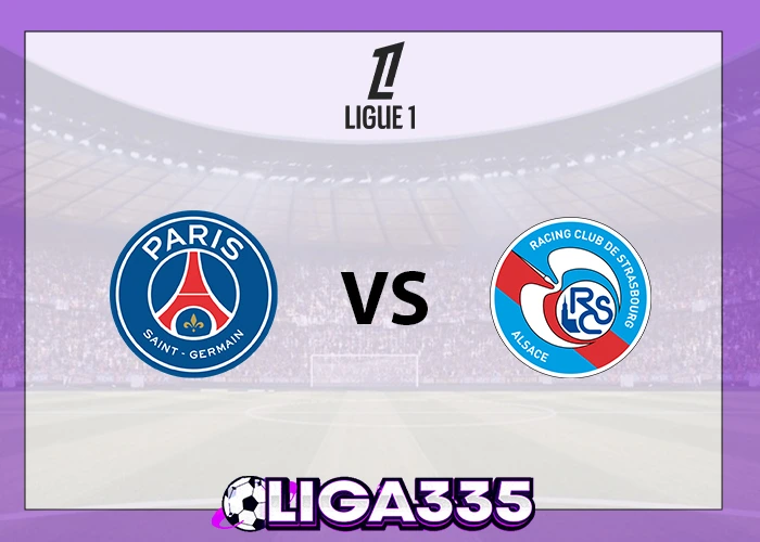 Prediksi Ligue 1, 18 Oktober 2025: PSG vs FC Strasbourg LIGA335