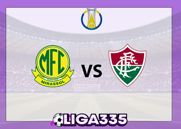 Prediksi Brazil Serie A, 09 Oktober 2025: Mirassol vs Fluminense LIGA335
