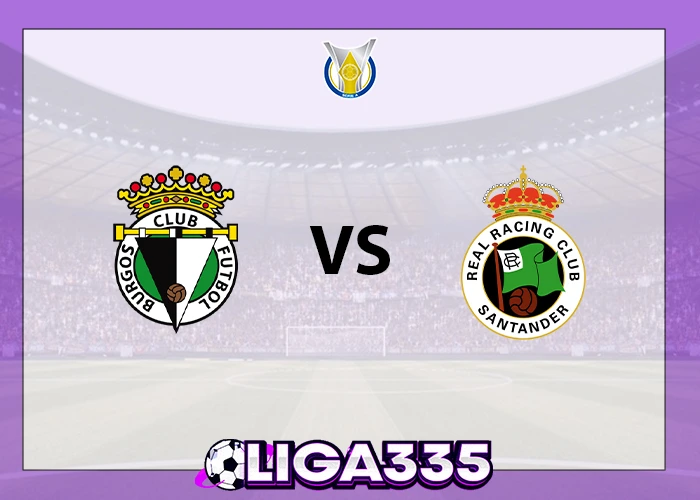 Prediksi Brasil Serie A, 24 November 2025: Burgos CF vs Racing Santander LIGA335