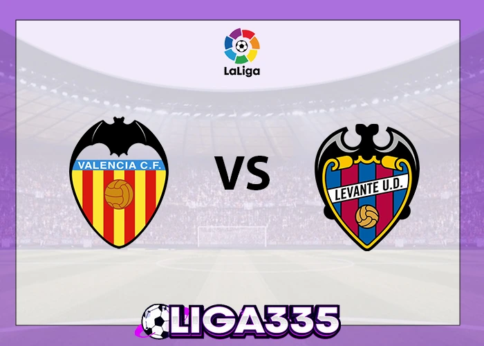 Prediksi La Liga, 22 November 2025: Valencia CF vs Levante UD LIGA335