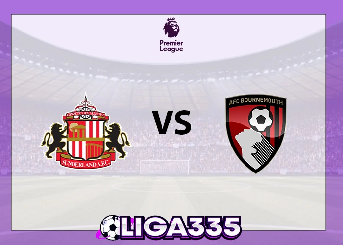 Prediksi Liga Premier, 29 November 2025: Sunderland AFC vs Bournemouth FC LIGA335