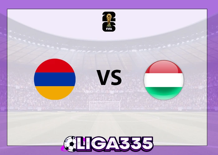 Prediksi Kualifikasi Piala Dunia Eropa, 14 November 2025: Armenia vs Hungaria LIGA335