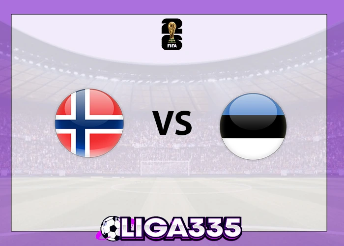 Prediksi Kualifikasi Piala Dunia Eropa, 14 November 2025: Norwegia vs Estonia  LIGA335
