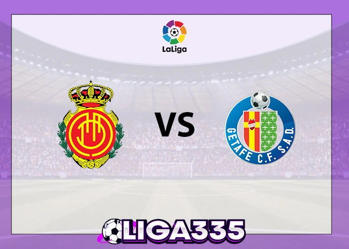 Prediksi La Liga, 10 November 2025: RCD Mallorca vs Getafe FC LIGA335