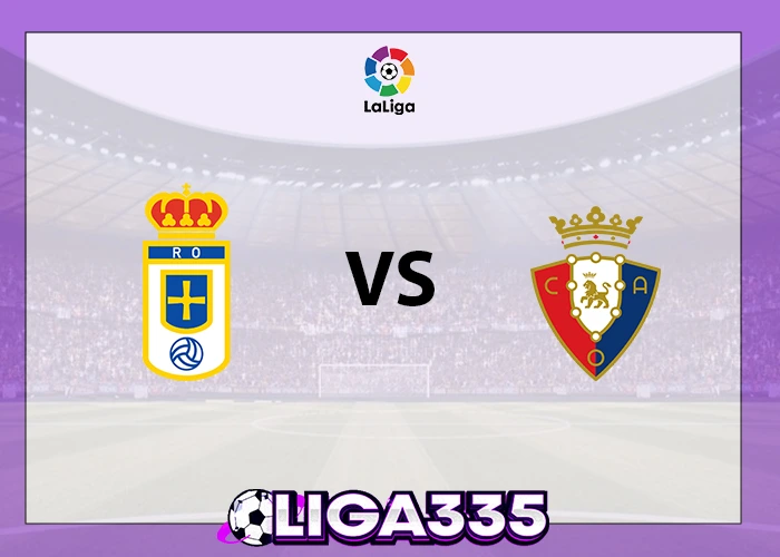 Prediksi La Liga, 04 November 2025: Real Oviedo vs CA Osasuna LIGA335