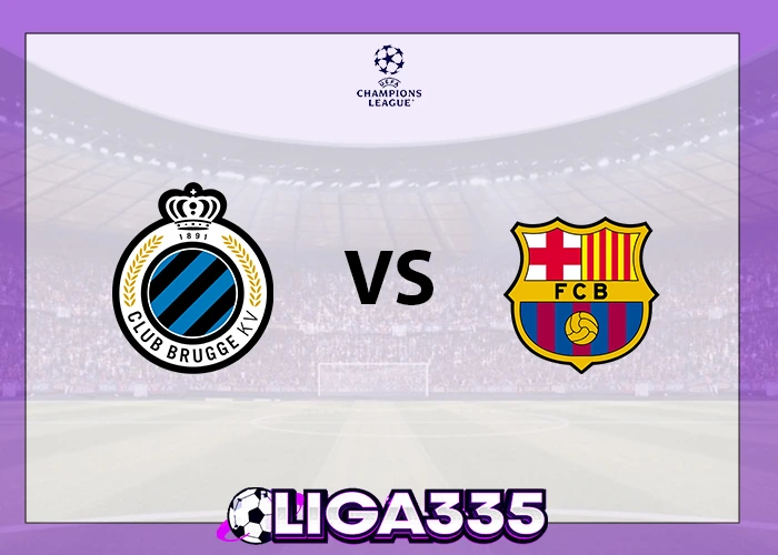 Prediksi Liga Champions UEFA, 06 November 2025: Club Brugge KV vs FC Barcelona LIGA335