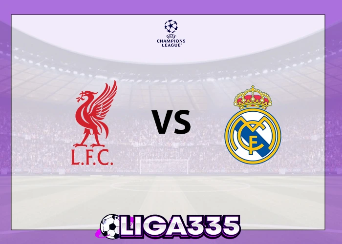 Prediksi Liga Champions UEFA, 05 November 2025: Liverpool FC vs Real Madrid C.F LIGA335