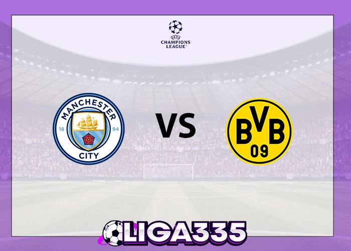 Prediksi Liga Champions UEFA, 06 November 2025: Man City vs Borussia Dortmund LIGA335