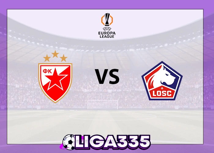 Prediksi Liga Eropa UEFA, 07 November 2025: Red Star Belgrade vs Lille LIGA335