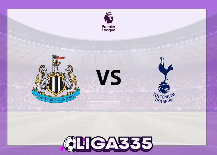 Prediksi Liga Premier, 03 Desember 2025: Newcastle United vs Tottenham Hotspur LIGA335