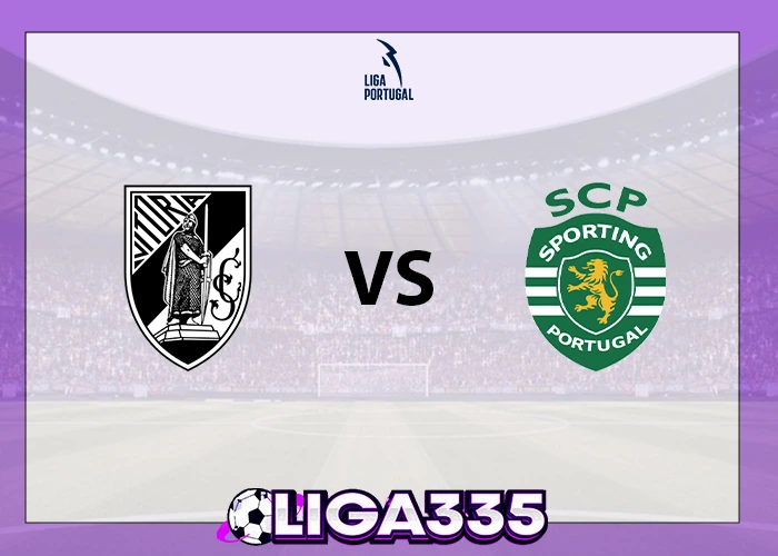 Prediksi Liga Portugal, 24 Desember 2025: Vitória Guimarães vs Sporting Lisbon LIGA335
