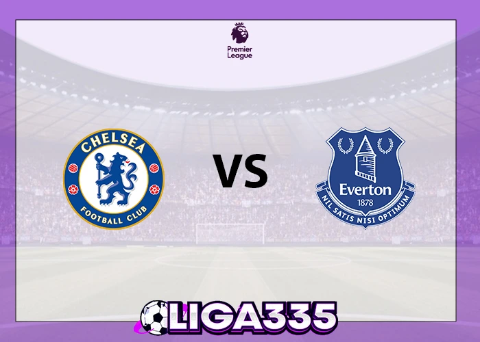 Prediksi Liga Premier, 13 Desember 2025: Chelsea FC vs Everton FC LIGA335