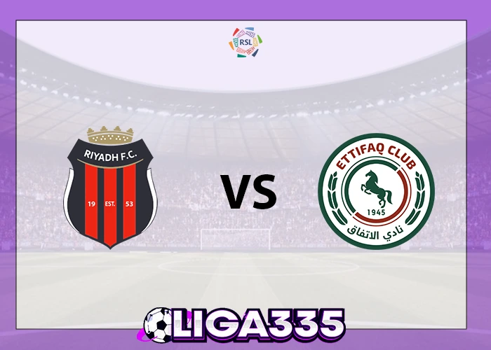 Prediksi Liga Saudi, 26 Desember 2025: Al-Riyadh vs  Al-Ettifaq LIGA335