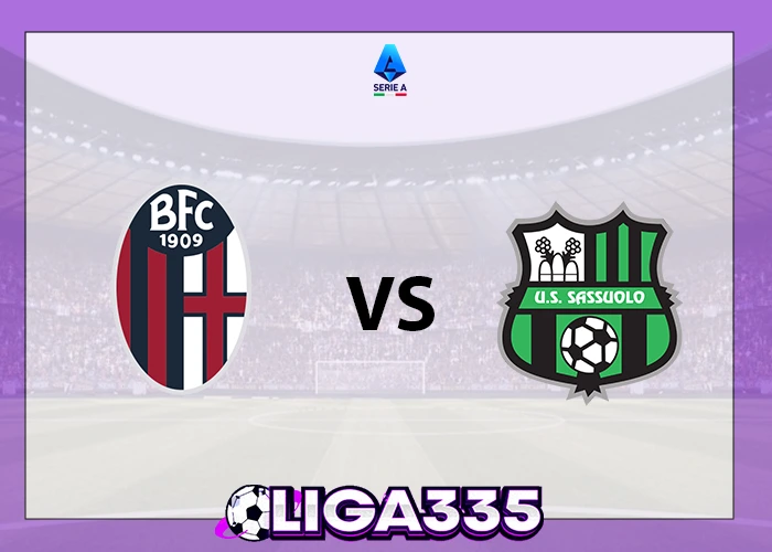 Prediksi Serie A Italia, 29 Desember 2025: Bologna vs Sassuolo Calcio LIGA335