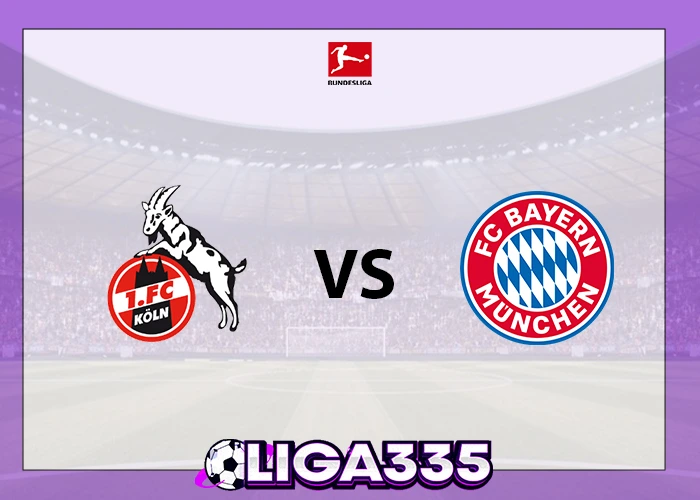 Prediksi Bundesliga, 15 Januari 2026: FC Köln vs Bayern Munich LIGA335