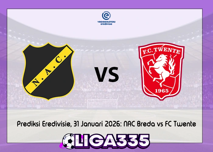 Prediksi Eredivisie, 31 Januari 2026: NAC Breda vs FC Twente LIGA335