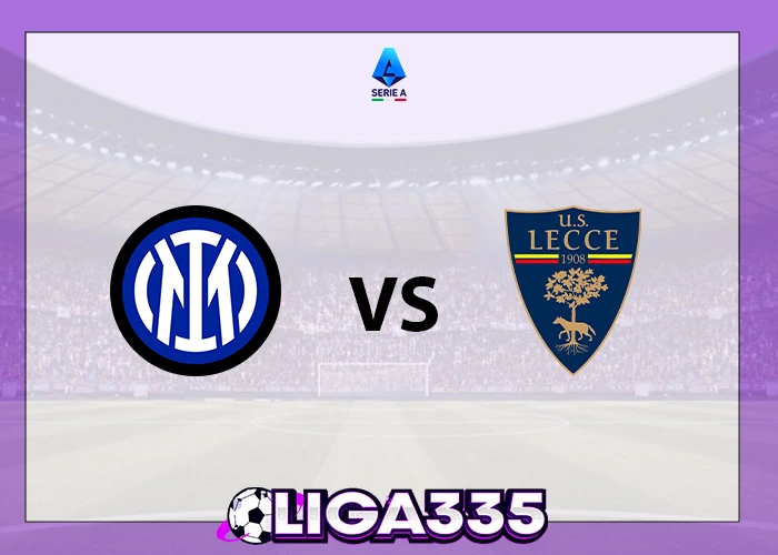 Prediksi Serie A Italia, 15 Januari 2026: Inter Milan vs Lecce LIGA335