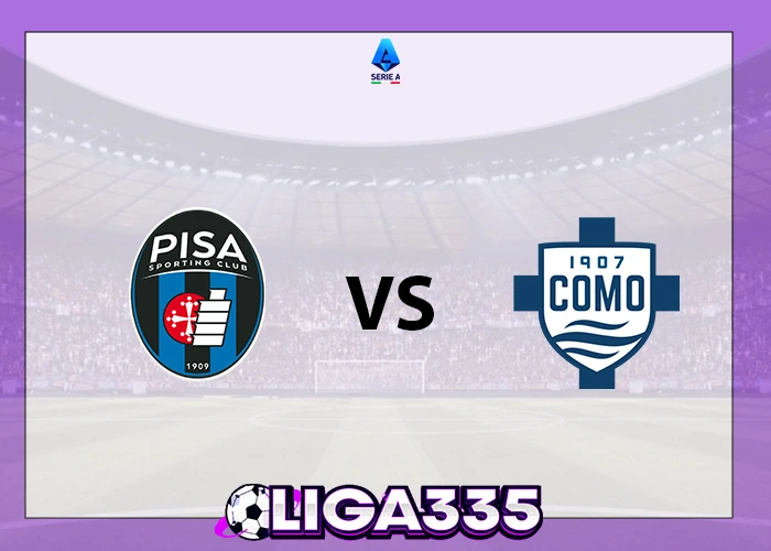 Prediksi Serie A Italia, 06 Januari 2026: Pisa vs Como LIGA335