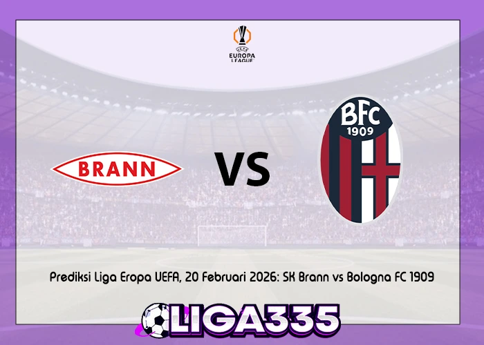 Prediksi Liga Eropa UEFA, 20 Februari 2026: SK Brann vs Bologna LIGA335