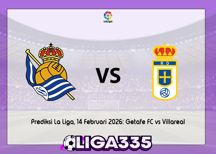 Prediksi La Liga, 21 Februari 2026: Real Sociedad vs Real Oviedo LIGA335